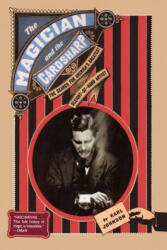 The Magician and the Cardsharp: The Search for America's Greatest Sleight-Of-Hand Artist (ISBN: 9780805080599)