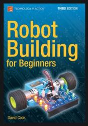 Robot Building for Beginners, Third Edition (ISBN: 9781484213605)