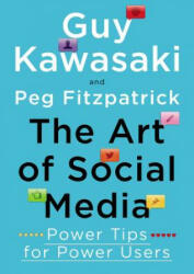 The Art of Social Media - Guy Kawasaki (ISBN: 9781591848073)