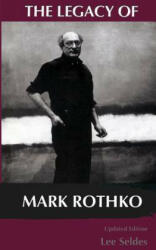 Legacy Of Mark Rothko - Lee Seldes (ISBN: 9780306807251)