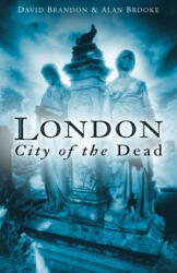 London: City of the Dead - David Brandon (ISBN: 9780750946339)