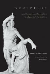 Sculpture - Johann Gottfried Herder (ISBN: 9780226327556)