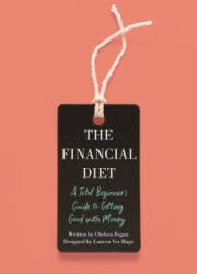 FINANCIAL DIET - Chelsea Fagan, Lauren Ver Hage (ISBN: 9781250176165)