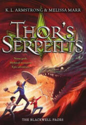 Thor's Serpents - K. L. Armstrong, M. A. Marr (ISBN: 9780316204934)