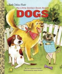 My Little Golden Book About Dogs - Lori Haskins Houran, Jess Golden (ISBN: 9780399558139)