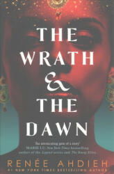 Wrath and the Dawn - Renee Ahdieh (ISBN: 9781473657939)