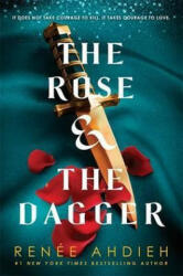 Rose and the Dagger - Renée Ahdiehová (ISBN: 9781473657960)