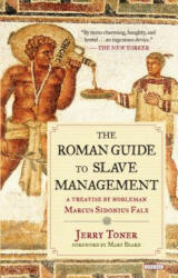 The Roman Guide to Slave Management - Jerry Toner, Mary Beard (ISBN: 9781468311723)