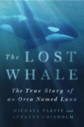 Lost Whale - Michael Parfit (ISBN: 9780312353643)