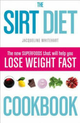 Sirt Diet Cookbook - Jacqueline Whitehart (ISBN: 9780008163365)