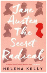 Jane Austen, the Secret Radical - Helena Kelly (ISBN: 9781785781889)