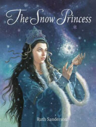 Snow Princess - Ruth Sanderson (ISBN: 9781566560986)