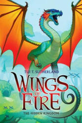 Hidden Kingdom (Wings of Fire, Book 3) - Tui Sutherland (ISBN: 9780545349208)