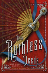 These Ruthless Deeds - Tarun Shanker, Kelly Zekas (ISBN: 9781250127952)