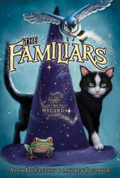 The Familiars - Adam Jay Epstein, Andrew Jacobson, Peter Chan, Kei Acedera (ISBN: 9780061961106)