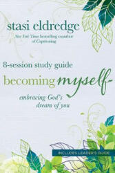 Becoming Myself - Stasi Eldredge (ISBN: 9780781409551)