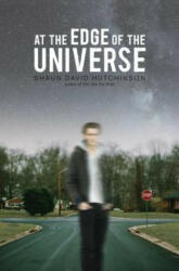 At the Edge of the Universe - Shaun David Hutchinson (ISBN: 9781481449663)
