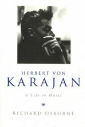 Herbert Von Karajan - A Life in Music (ISBN: 9781845952174)
