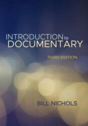 Introduction to Documentary, Third Edition - Bill Nichols (ISBN: 9780253026859)