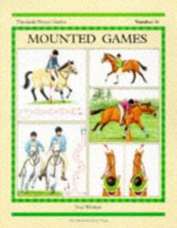 Mounted Games - Toni Webber (ISBN: 9781872082608)