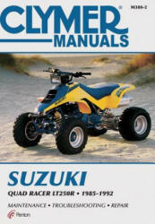 Suzuki Quad Racer LT250R 85-92 ATV - Clymer Staff (ISBN: 9780892879083)