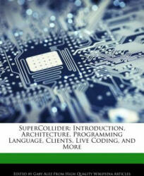 Supercollider: Introduction, Architecture, Programming Language, Clients, Live Coding, and More - Gaby Alez (ISBN: 9781276193924)