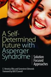A Self-Determined Future with Asperger Syndrome: Solution Focused Approaches (2007)