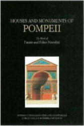 Houses and Monuments of Pompeii - The Work of Fausto and Felice Niccolini - Roberto Cassanelli, Luigi Ciapparelli, Enrico Colle, Massimiliano David, Stefano De Caro (ISBN: 9780892366842)