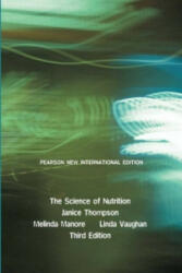 Science of Nutrition, The - Janice Thompson & Melinda Manore (ISBN: 9781292020471)