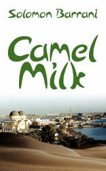Camel Milk - Solomon Barrani (ISBN: 9781438981758)