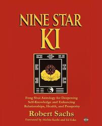 Nine Star Ki - Robert Sachs (ISBN: 9780595531394)