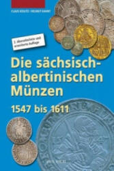 Die sächsisch-albertinischen Münzen 1547 - 1611 - Claus Keilitz, Helmut Kahnt (ISBN: 9783866465596)