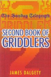 Sunday Telegraph Second Book of Griddlers - James Dalgety (ISBN: 9780330391368)