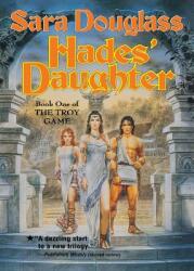 Hades' Daughter: Book One of the Troy Game (ISBN: 9780765380234)