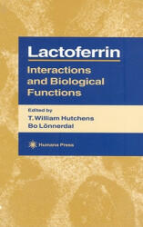 Lactoferrin - T. William Hutchens, Bo Lönnerdal (ISBN: 9780896033665)