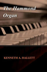 The Hammond Organ - Kenneth A. Hallett (ISBN: 9781447455318)