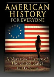 American History for Everyone - Earl G Young (ISBN: 9781425750497)