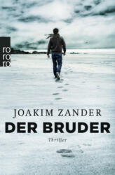 Der Bruder - Joakim Zander, Ursel Allenstein, Nina Hoyer (ISBN: 9783499268908)