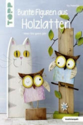 Bunte Figuren aus Holzlatten - Pia Pedevilla (ISBN: 9783772442117)