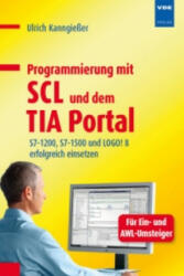 Programmierung mit SCL und dem TIA Portal - Ulrich Kanngießer (ISBN: 9783800738922)