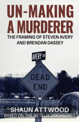 Un-Making a Murderer - Shaun Attwood (ISBN: 9780993021558)