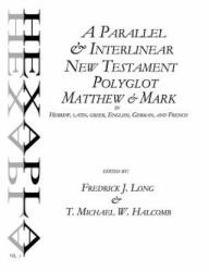 A Parallel & Interlinear New Testament Polyglot - T. Michael W. Halcomb, Fredrick J. Long (ISBN: 9780692302149)