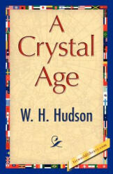 Crystal Age - H Hudson W H Hudson (ISBN: 9781421848631)