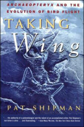 Taking Wing - Pat Shipman (ISBN: 9780684849652)