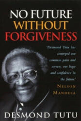 No Future Without Forgiveness - Desmond Tutu (2000)