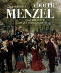 Adolph Menzel - Werner Busch (ISBN: 9783406680908)