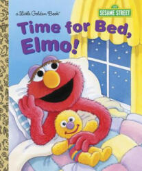 Time for Bed, Elmo! (Sesame Street) - Sarah Albee, Maggie Swanson (ISBN: 9780385371384)