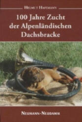 100 Jahre Zucht der Alpenländischen Dachsbracke - Helmut Hafemann (ISBN: 9783788813925)