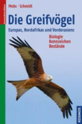 Die Greifvögel Europas, Nordafrikas und Vorderasiens - Theodor Mebs (ISBN: 9783440144701)
