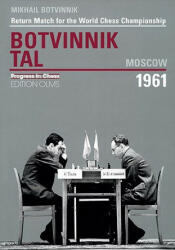 World Championship Return Match Botvinnik V Tal, MOSCOW 1961 - M. M. Botvinnik (ISBN: 9783283004613)